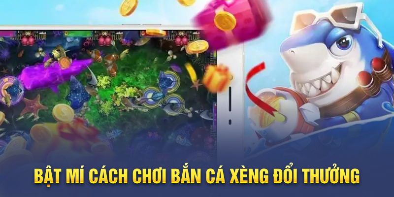 Chơi bắn cá xèng hướng dẫn
